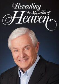Revealing the Mysteries of Heaven Revealing the Mysteries of Heaven