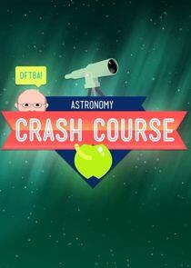 Crash Course Astronomy Crash Course Astronomy