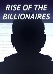 Rise of Billionaires Rise of Billionaires