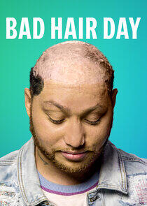 Bad Hair Day Bad Hair Day