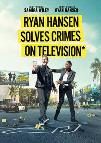 Ryan Hansen Solves Crimes on Television* Ryan Hansen Solves Crimes on Television*