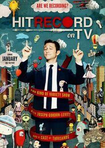 Hit Record on TV with Joseph Gordon-Levitt Hit Record on TV with Joseph Gordon-Levitt