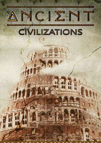 Ancient Civilizations - Season 2 Ancient Civilizations - Season 2