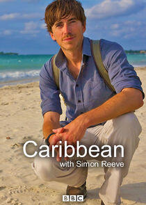 Caribbean with Simon Reeve Caribbean with Simon Reeve