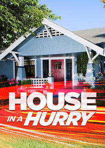 House in a Hurry - Season 1 House in a Hurry - Season 1