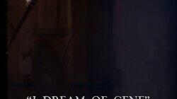 I Dream of Gene I Dream of Gene