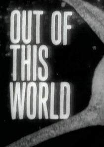 Out of This World Out of This World