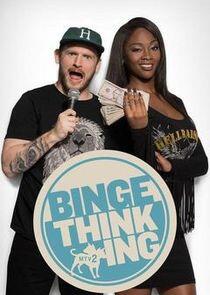 Binge Thinking Binge Thinking