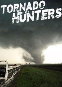 Tornado Hunters Tornado Hunters