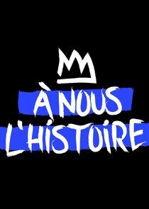 À nous l'histoire À nous l'histoire