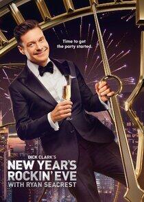 Dick Clark's New Year's Rockin' Eve with Ryan Seacrest Dick Clark's New Year's Rockin' Eve with Ryan Seacrest