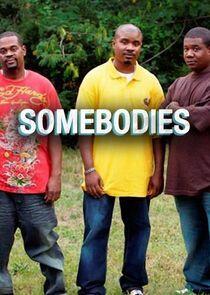 Somebodies Somebodies