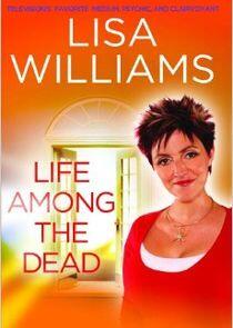 Lisa Williams: Life Among the Dead Lisa Williams: Life Among the Dead