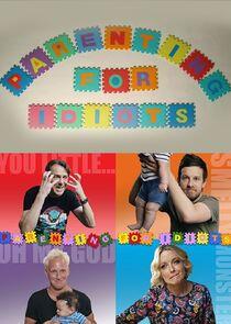 Parenting for Idiots Parenting for Idiots