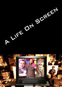 A Life on Screen A Life on Screen