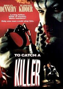 To Catch a Killer To Catch a Killer