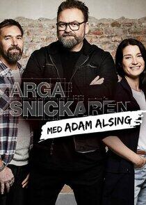 Arga Snickaren med Adam Alsing Arga Snickaren med Adam Alsing
