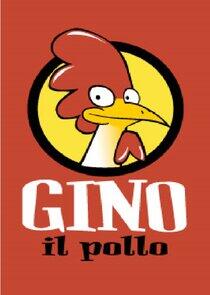 Gino il pollo Gino il pollo