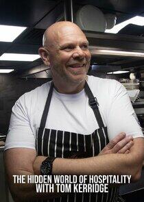 The Hidden World of Hospitality with Tom Kerridge The Hidden World of Hospitality with Tom Kerridge