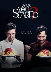 Are You Scared? Are You Scared?