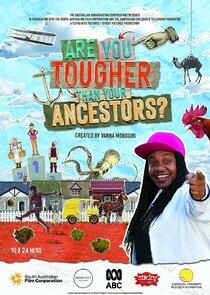 Are You Tougher Than Your Ancestors? Are You Tougher Than Your Ancestors?