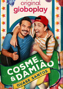 Cosme & Damião: Quase Santos Cosme & Damião: Quase Santos