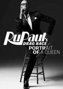 RuPaul's Drag Race: Portrait of a Queen RuPaul's Drag Race: Portrait of a Queen