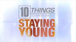 Staying Young Staying Young