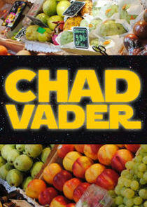 Chad Vader: Day Shift Manager Chad Vader: Day Shift Manager