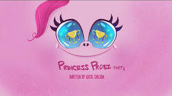 Princess Probz - Part 1 Princess Probz - Part 1