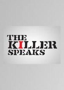 The Killer Speaks - Season 2 The Killer Speaks - Season 2