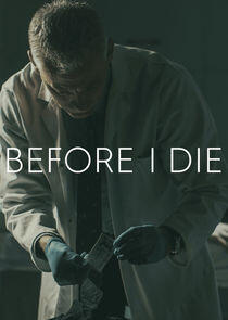 Before I Die Before I Die