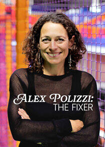 Alex Polizzi: The Fixer Alex Polizzi: The Fixer