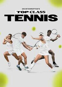 Uninterrupted's Top Class Tennis Uninterrupted's Top Class Tennis