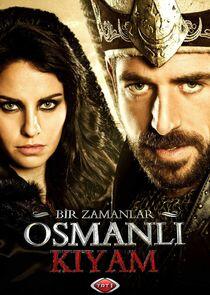 Bir zamanlar Osmanli: Kiyam Bir zamanlar Osmanli: Kiyam