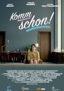 Komm schon! Komm schon!