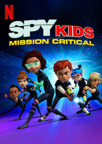 Spy Kids: Mission Critical - Season 2