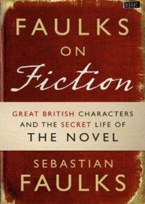 Faulks on Fiction Faulks on Fiction