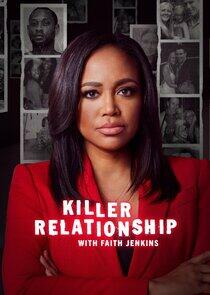 Killer Relationship with Faith Jenkins - Season 1 Killer Relationship with Faith Jenkins - Season 1