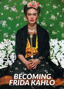 Becoming Frida Kahlo Becoming Frida Kahlo