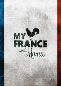 My France with Manu My France with Manu
