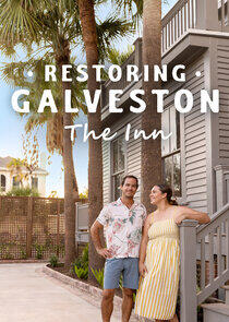 Restoring Galveston: The Inn Restoring Galveston: The Inn