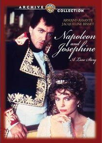 Napoleon and Josephine: A Love Story Napoleon and Josephine: A Love Story