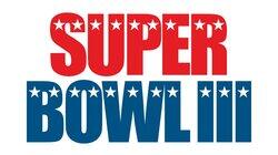 Super Bowl III - New York Jets vs. Baltimore Colts Super Bowl III - New York Jets vs. Baltimore Colts