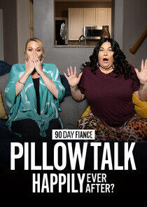 90 Day Pillow Talk: Happily Ever After? - Season 4