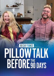 90 Day Pillow Talk: Before the 90 Days - Season 5 90 Day Pillow Talk: Before the 90 Days - Season 5