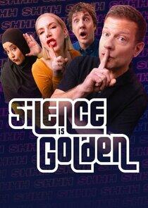 Silence is Golden Silence is Golden