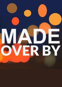 Made Over By Made Over By