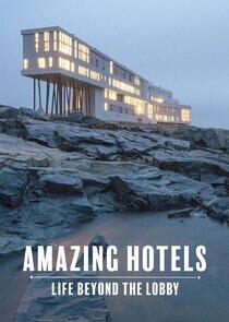 Amazing Hotels: Life Beyond the Lobby - Season 1 Amazing Hotels: Life Beyond the Lobby - Season 1