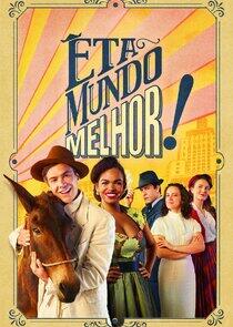Êta Mundo Melhor!